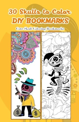 Download 30 Skulls to Color DIY Bookmarks: Cute Skull Coloring Bookmarks PDF