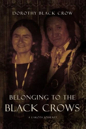 Download Belonging to the Black Crows: A Lakota Journey PDF