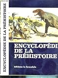 Encyclopédie De La Préhistoire: Les Animaux Et Les Hommes Préhistoriques by