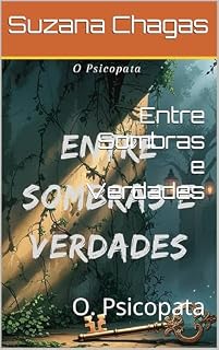 Livro Entre Sombras e Verdades : O. Psicopata