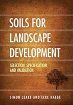 Soils for Landscape Development: Selection; Specification and Validation