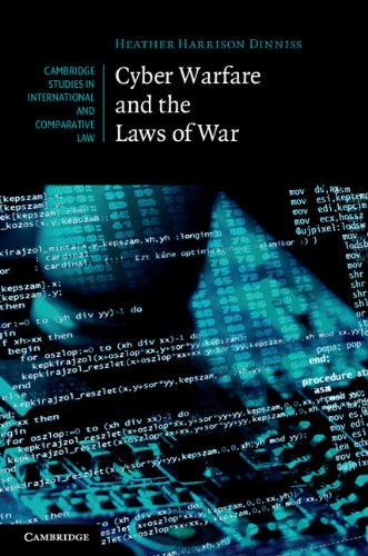 Cyber Warfare and the Laws of War (Cambridge Studies in International and Comparative Law)