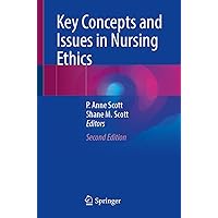 Key Concepts and Issues in Nursing Ethics: 9783031541070: Medicine