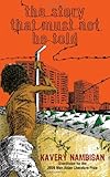 Front cover for the book Story that must not be told,The by Kavery Nambisan