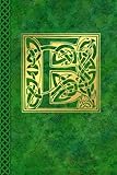 Celtic Letter E Vintage Irish Monogram Journal: Green Gold Celtic Knot Name Initial Diary Blank Line by Celtic Connections