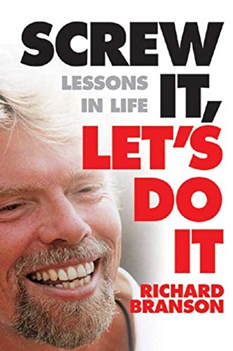 [(Screw it, Let's Do it: Lessons in Life )] [Author: Sir Richard Branson] [Apr-2006]
