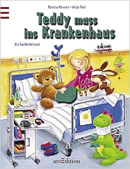 Teddy Muss Ins Krankenhaus 9783760716534 Amazon Com Books