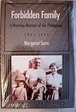 Forbidden Family: A Wartime Memoir of the Philippines, 1941-1945 (Wisconsin Studies in American Auto by