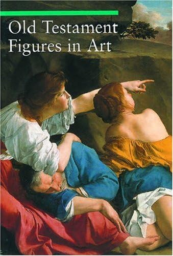 Old Testament Figures in Art (A Guide to Imagery)
