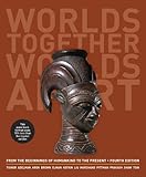 Worlds Together, Worlds Apart: A History of the World: From the Beginnings of Humankind to the Present (Fourth Edition)  (Vol. One-Volume)