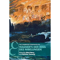 The Cambridge Companion to Wagner's Der Ring des Nibelungen (Cambridge Companions to Music) book cover The Cambridge Companion to Wagner's Der Ring des Nibelungen (Cambridge Companions to Music) book cover
