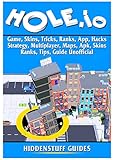 Hole.IO Game, Skins, Tricks, Ranks, App, Hacks, Strategy, Multiplayer, Maps, Apk, Skins, Ranks, Tips, Guide Unofficial by 