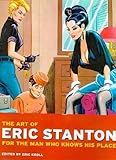 The Art of Eric Stanton: For the Man Who Knows His Place (Photo & Sexy Books) (German Edition) The Art of Eric Stanton: For the Man Who Knows His Place (Photo & Sexy Books) (German Edition)