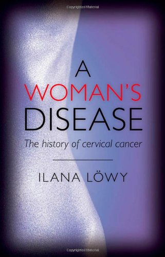 A Woman's Disease The history of cervical cancer (Hardcover)