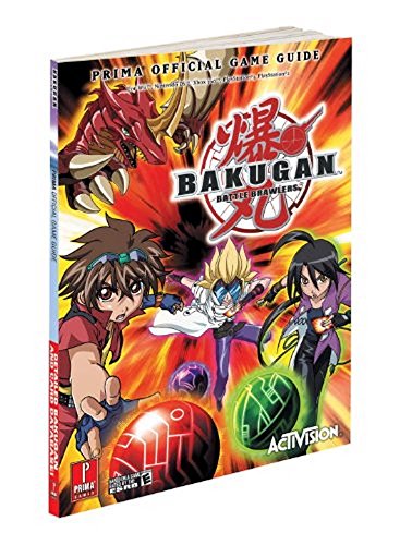 Bakugan Battle Brawlers: Prima Official Game Guide by Bryan Dawson