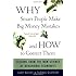 Why Smart People Make Big Money Mistakes And How To Correct Them: Lessons From The New Science Of Behavioral Economics