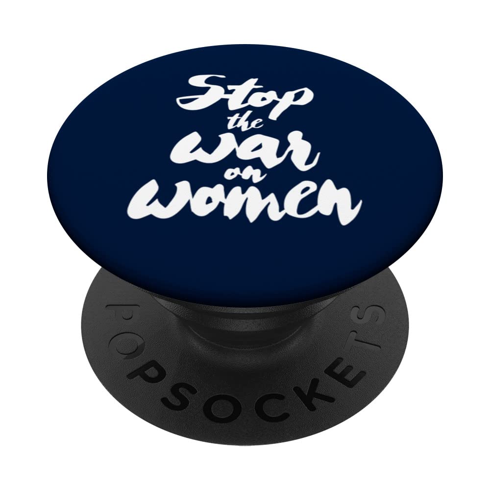 STOP THE WAR ON WOMEN PopSockets Swappable PopGrip