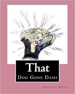 Amazoncom That Dog Gone Dash The Life Of Dash - 