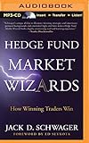 Hedge Fund Market Wizards: How Winning Traders Win