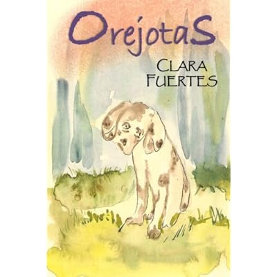 Orejotas: Y la eterna canción.: Volume 3 (Colección: Un paseo entre emociones)