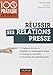 Réussir ses relations presse - Web 2.0 - Communiqué de presse - Interview - Evaluation des retombées: Web 2.0 - Communiqué de presse - Interview - Evaluation des retombées presse by 