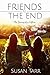 Friends to the End: The Journey of a Lifetime