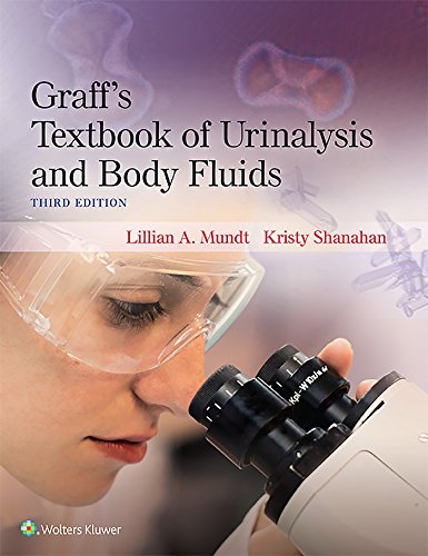Graff's Textbook of Urinalysis and Body Fluids, by Lillian Mundt EdD  MLS(ASCP)SH, Kristy Shanahan MS  MLS(ASCP)