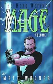 Amazon Com Mage The Hero Defined Vol 1 9781582400129