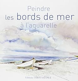 Peindre les bords de mer à l'aquarelle