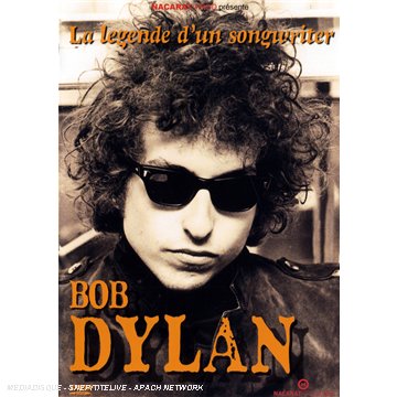 Bob Dylan, La Légende D'un Songwriter