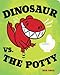 Dinosaur vs. the Potty (A Dinosaur vs. Book (2))