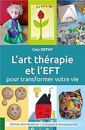L' Art-thérapie et l'EFT pour transformer votre vie