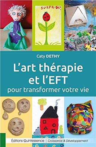 L' Art-thérapie et l'EFT pour transformer votre vie