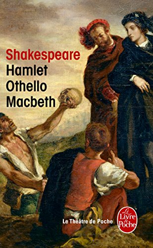 Hamlet, Othello, Macbeth