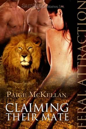 Claiming Their Mate Feral Attraction Kindle Edition By Mckellan Paige Paranormal Romance Kindle Ebooks Amazon Com