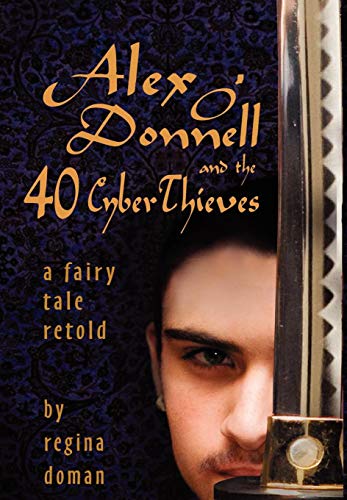 Alex O'Donnell and the 40 Cyberthieves Alex O'Donnell and the 40 Cyberthieves