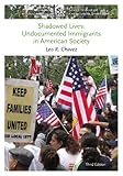Shadowed Lives: Undocumented Immigrants in American Society (Case Studies in Cultural Anthropology)