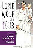 Lone Wolf and Cub Vol. 24: In These Small Hands
