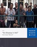 Front cover for the book "An alleyway in hell" : China's abusive "black jails" by Human Rights Watch