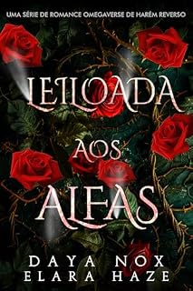 Livro Leiloada aos Alfas: Uma Série de Romance Omegaverse de Harém Reverso (rainhas ômega Livro 4)