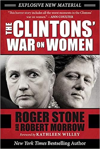 Roger Stone, Robert Morrow The Clintons' War on Women