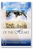 Silence of the Heart: Dialogues with Robert Adams by Robert Adams (1997) Paperback by