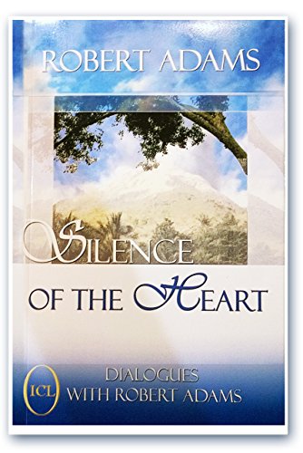 Silence of the Heart: Dialogues with Robert Adams by Robert Adams (1997) Paperback by Robert Adams (Paperback)