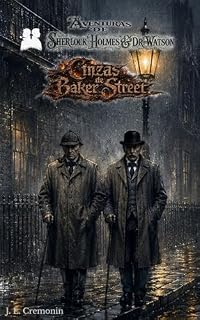 Livro Aventuras de Sherlock Holmes e Dr. Watson: As cinzas de Baker Street (O Legado de Baker Street Livro 2)