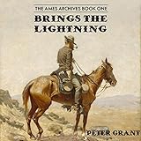 Brings the Lightning: The Ames Archives, Book 1