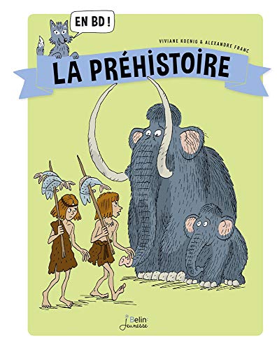 La prehistoire en BD (French Edition) by Viviane Koenig