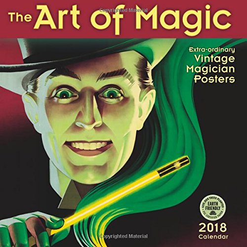 The Art of Magic 2018 Wall Calendar: Extraordinary Vintage Magician Posters