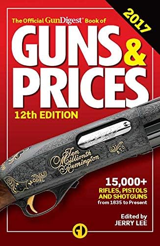 Official Gun Digest Book of Guns & Prices 2017 Paperback – March 31, 2017