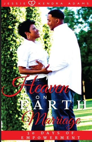 Heaven on Earth Marriage: 30 Days of Empowerment