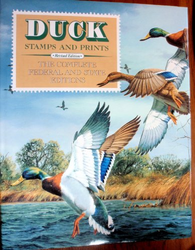 Duck Stamps and Prints: The Complete Federal and State Editions